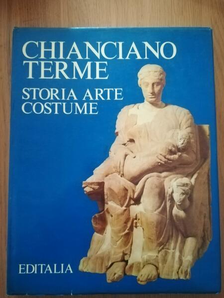 Chianciano Terme Storia arte costume
