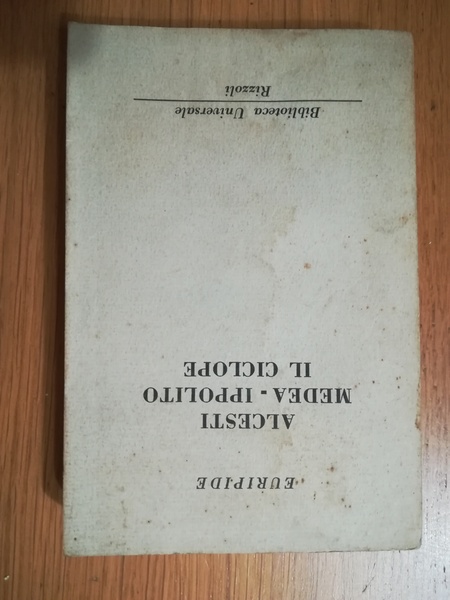 Alcesti - Medea - Ippolito - Il ciclope