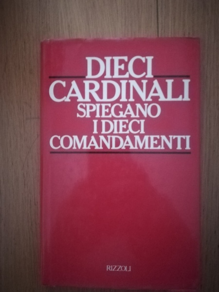 Dieci cardinali spiegano i dieci comandamenti