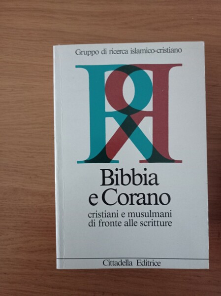 Bibbia e Corano. Cristiani e musulmani di fronte alle scritture