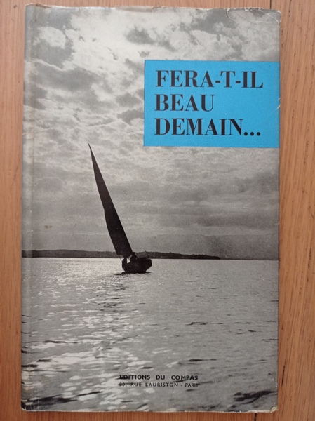 Fera - t - il beau demain ...