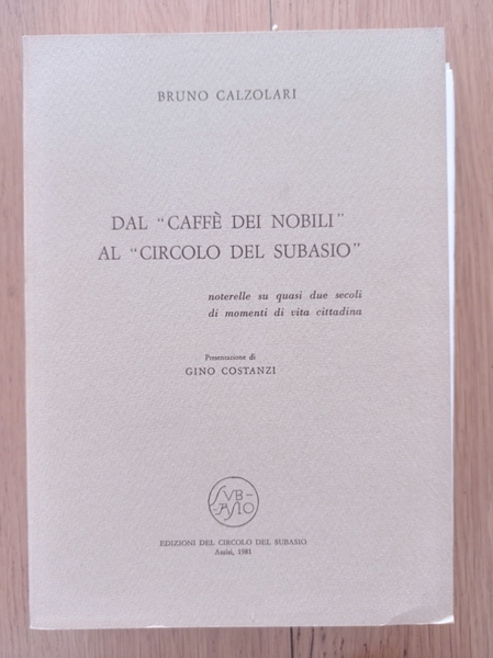 Dal "Caffè dei nobili" al "Circolo del subasio"