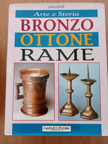 ARTE E STORIA DI BRONZO OTTONE RAME