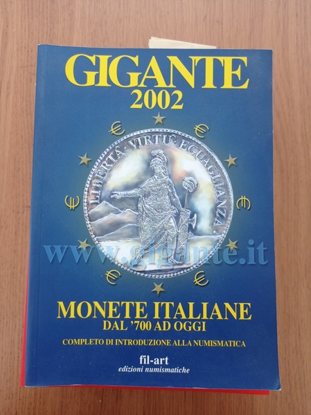 Gigante 2002. Monete italiane dal \'700 ad oggi
