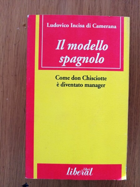 Il modello spagnolo. Come don Chisciotte è diventato manager