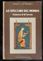 Lo specchio del mondo Federico II di Svevia