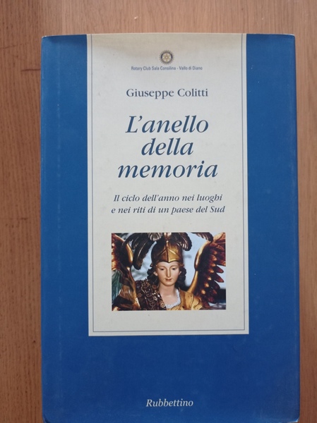 L'anello della memoria. Il ciclo dell'anno nei luoghi e nei …