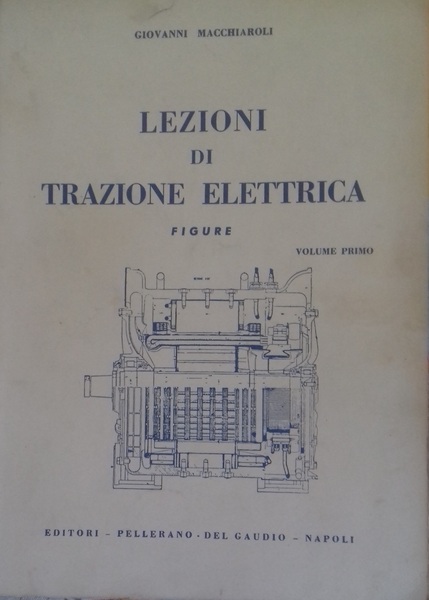 Lezioni di trazione elettrica. Figure. Volume 1