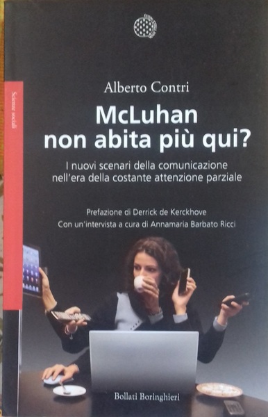 McLuhan non abita più qui. I nuovo scenari della comunicazione …