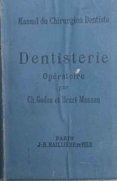 Manuel du Chirurgien Dentiste. Dentisterie Opératoire