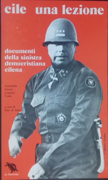 Cile. Una lezione. Documenti della sinistra democristiana cilena