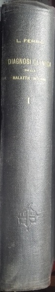 La diagnosi clinica delle malattie interne. Vol. I-IV