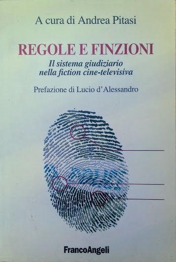 Regole e finzioni. Il sistema giudiziario nella fiction cine-televisiva