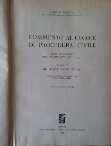 Commento al codice di Procedura Civile, vol. 4: dei provvedimenti …