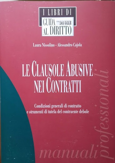 Le Clausole abusive nei contratti. Condizioni generali di contratto e …