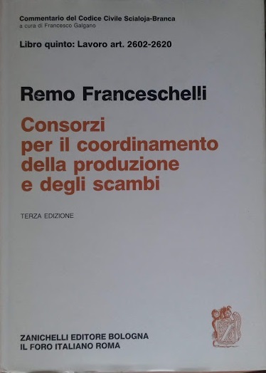 Libro Quinto: Lavoro art. 2602-2620 CONSORZIO PER IL COORDINAMENTO DELLA …