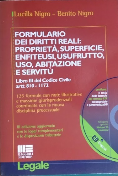 Formulario dei diritti reali: proprietà, superficie, enfiteusi, usufrutto, uso, abitazione …