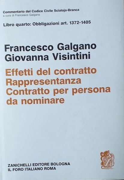 Libro quarto: Obbligazione art. 1372-1405. Effetti del contratto. Rappresentanza. Contratto …