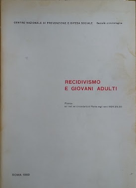 Recidivismo e giovani adulti. Ricerca sui nati nel circondario di …