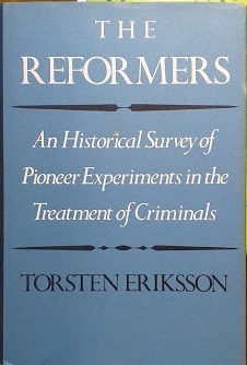 The Reformers. An Historical Survey of Pioneer Experiments in the …