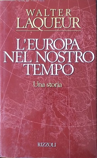 L'Europa nel nostro tempo. Una storia