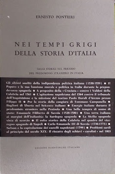Nei tempi grigi della storia d'Italia. Saggi storici sul periodo …