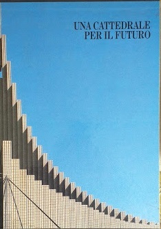 Una cattedrale per il futuro. Chiesa parrocchiale di Santa Maria …