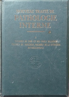 Nouveau Traité de Pathologie Interne, vol. II, première partie