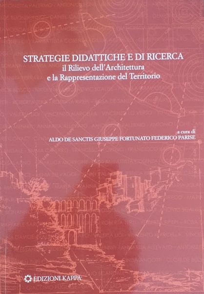 Strategie didattiche e di ricerca. Il Rilievo dell'Architettura e la …