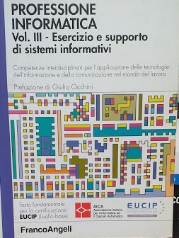 Professione informatica. Vol. III: competenze interdisciplinari per l'applicazione delle tecnologie …