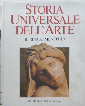 Storia Universale dell'arte, 6 - Il Rinascimento: il Cinquecento italiano …