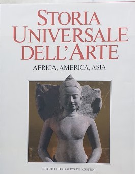 Storia Universale dell'Arte, 10 - Africa, America, Asia