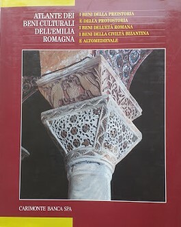 Atlante dei beni culturali dell'Emilia Romagna. Secondo volume