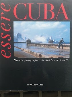 Essere Cuba. Diario fotografico di Sabina D'Amelio