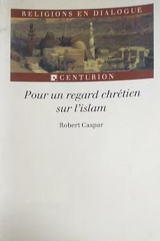 Pour un regard chrétien sur l'islam