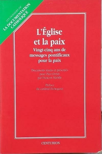 L'Église et la paix : 25 ans de messages pontificaux …