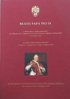 Beato Papa Pio IX. Ricognizione e consevazione delle sue spoglie …