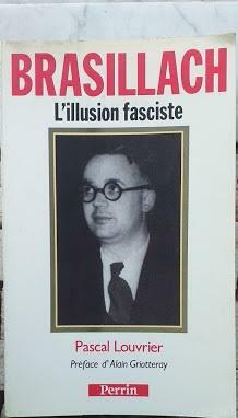 Brasillach, l'illusion fasciste