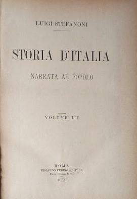 Storia d'Italia narrata al popolo. Volume III: parte sesta (continuazione), …