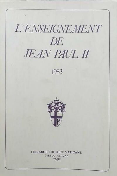 L'enseignement de Jean Paul II - 1983