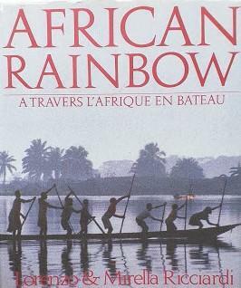 African rainbow. A travers l'Afrique en bateau
