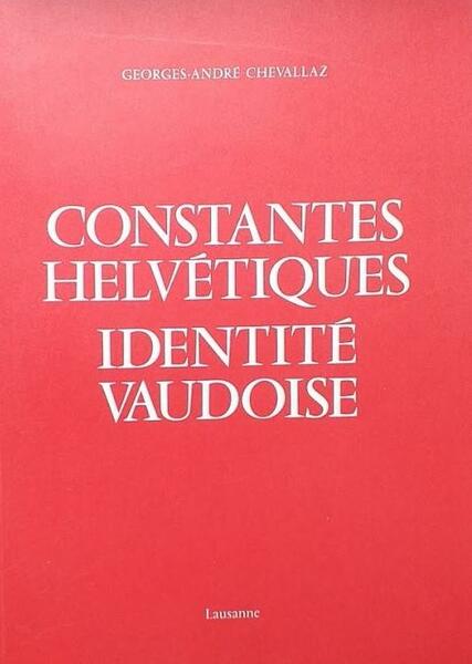 Constantes Helvétiques. Identité Vaudoise
