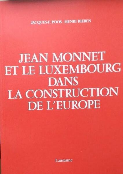Jean Monnet et le Luxembourg dans la contruction de l'Europe