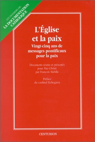 L'Église et la paix : 25 ans de messages pontificaux …
