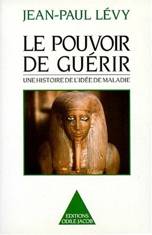 Le pouvoir de guérir : Une histoire de l'idée de …