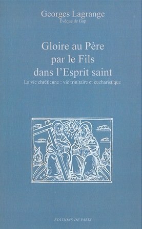 Gloire au Pere par le Fils Dans l Esprit Saint