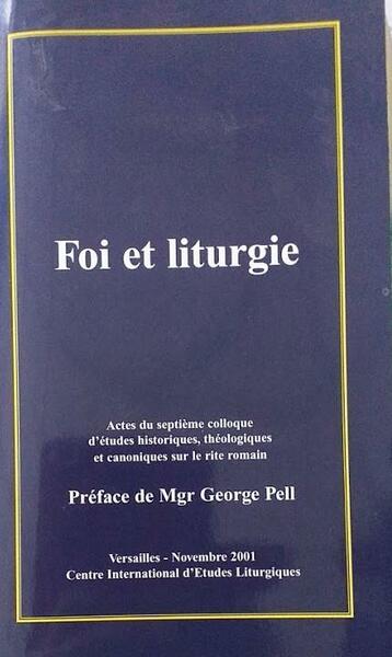 Foi et liturgie : actes du septieme Colloque d'etudes historiques, …