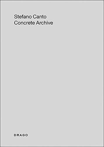 Stefano Canto. Concrete archive. Catalogo della mostra (Roma, 23 giugno-30 …