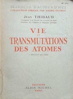 Vie et transmutations des atomes