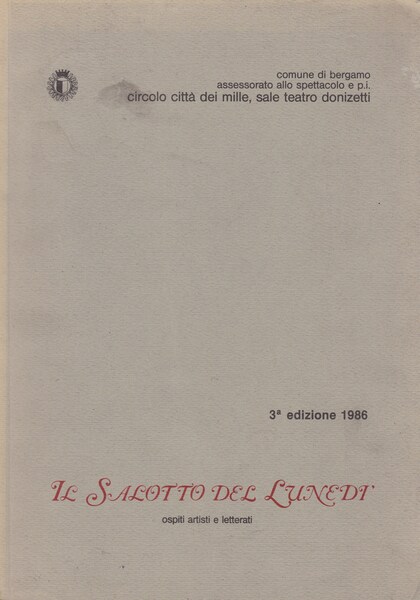 Il Salotto del Lunedì. 1986. Ospiti, artisti e letterati. Comune …